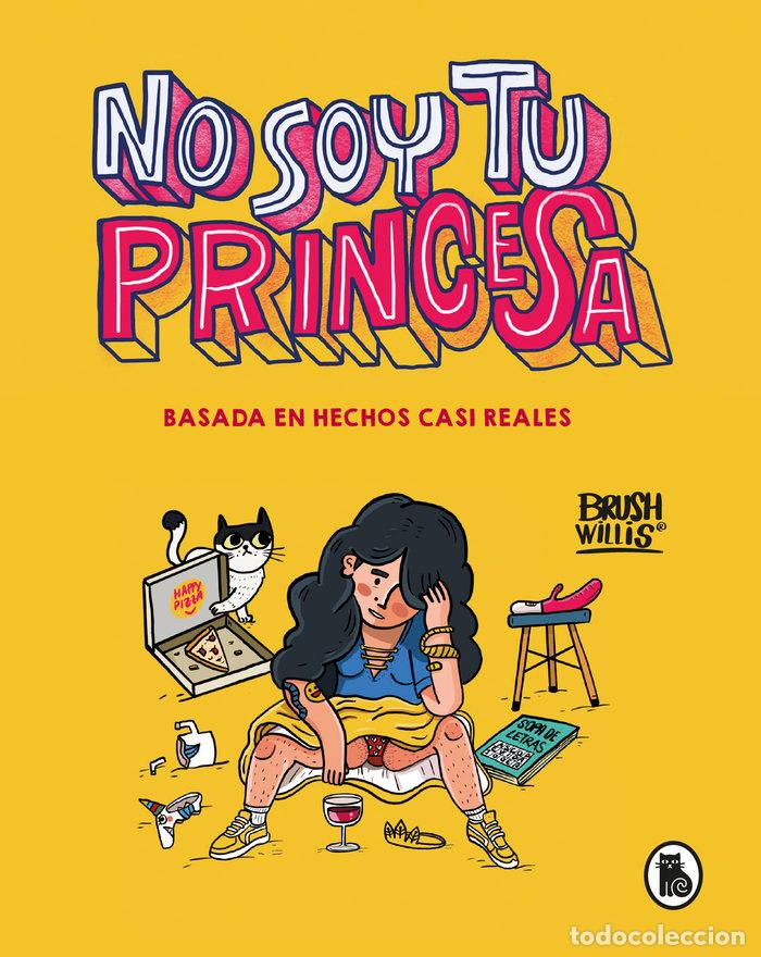 Libri: NO SOY TU PRINCESA - WILLIS, BRUSH