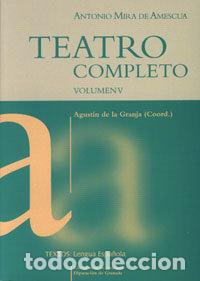 Libros: TEATRO COMPLETO V - MIRA DE AMESCUA, ANTONIO