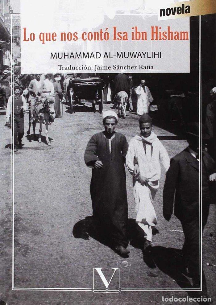 Libros: LO QUE NOS CONTO ISA IBN HISHAM - AL-MUWAYLIHI, MUHAMMAD