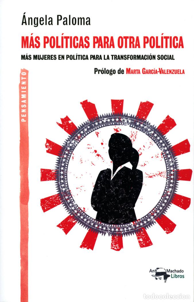 Libros: MAS POLITICAS PARA OTRA POLITICA - ANGELA PALOMA MARTIN FERNANDEZ