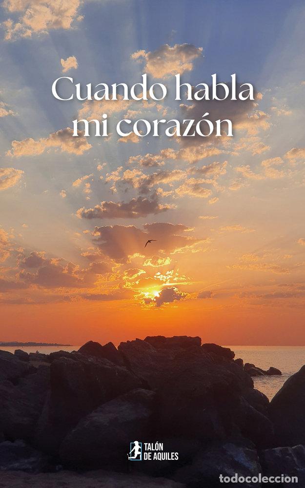 Libros: CUANDO HABLA MI CORAZON - ARROYO ALBERTO, RICARDO