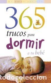 Libros: 365 TRUCOS P/DORMIR A TU BEBE - AA.VV