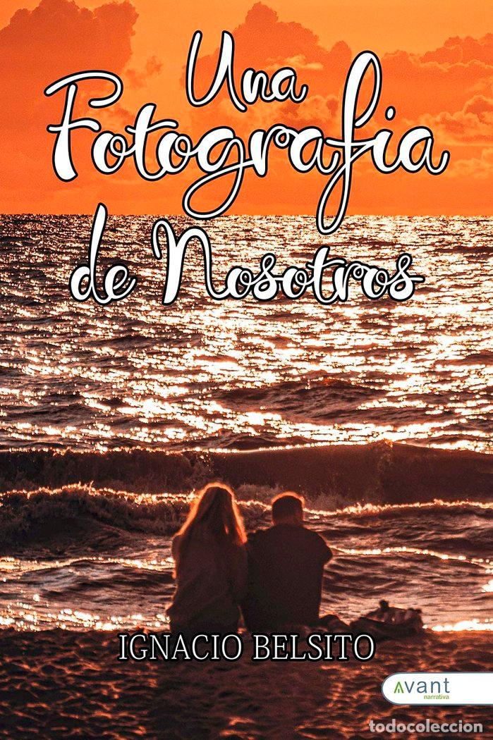 books: UNA FOTOGRAFIA DE NOSOTROS - BELSITO, IGNACIO