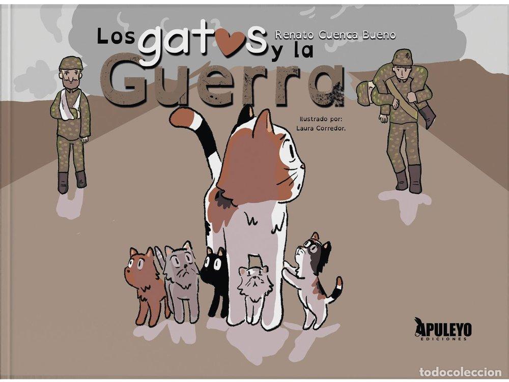 books: LOS GATOS Y LA GUERRA - CUENCA BUENO, RENATO