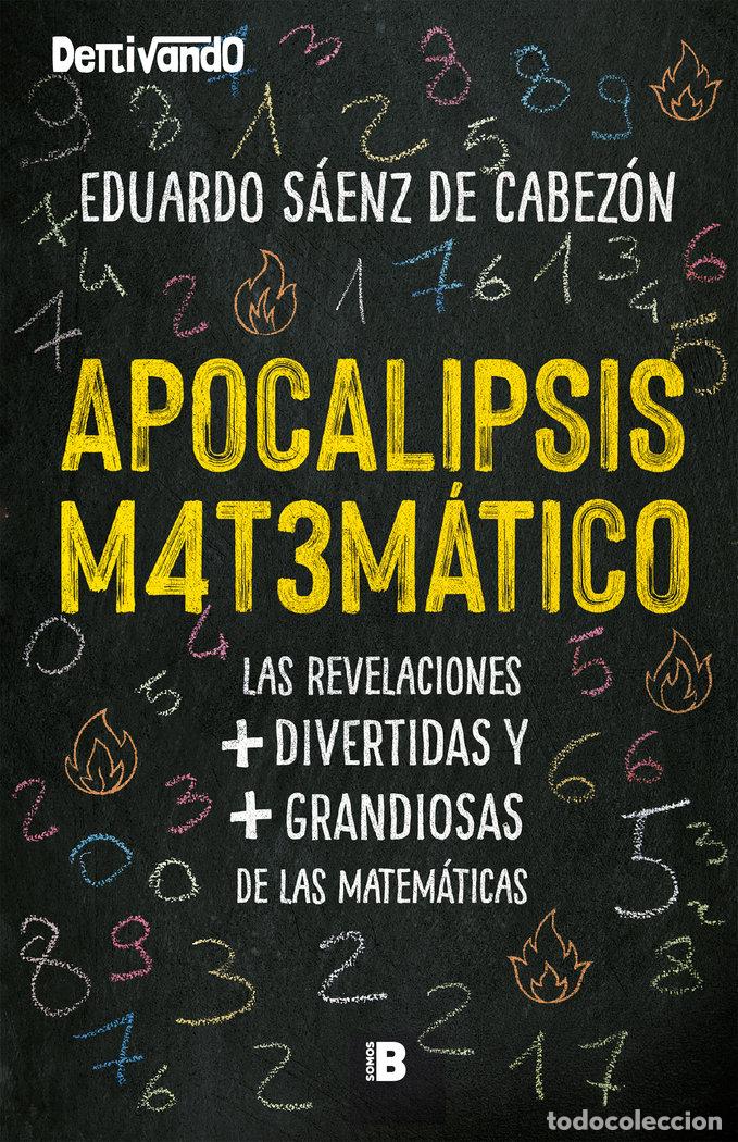 Libri: APOCALIPSIS MATEMATICO - SAENZ DE CABEZON, EDUARDO