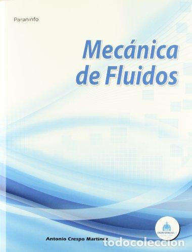 Libros: MECANICA DE FLUIDOS - CRESPO MARTINEZ, ANTONIO