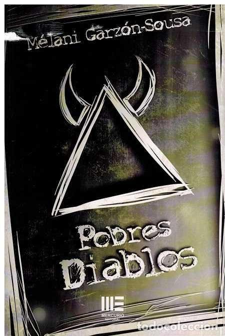 Libros: POBRES DIABLOS - GARZON SOUSA, MELANI