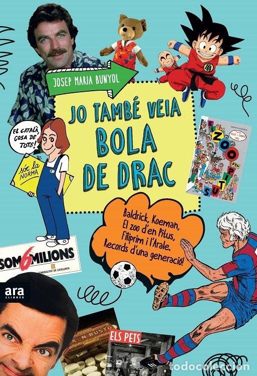 Libri: JO TAMBE VEIA BOLA DE DRAC - BUNYOL I DURAN, JOSEP MARIA