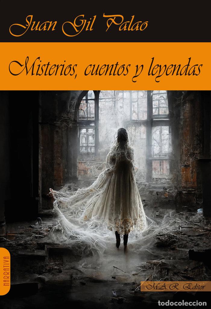Libri: MISTERIOS CUENTOS Y LEYENDAS - GIL PALAO, JUAN