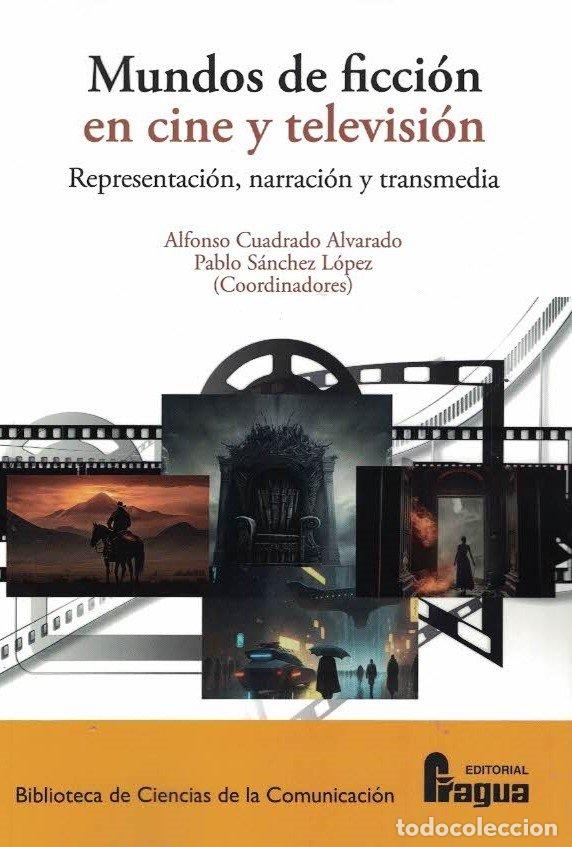 Livres: MUNDOS DE FICCION EN CINE Y TELEVISION REPRESENTACION, NARR - CUADRADO ALVARADO, ALFONSO