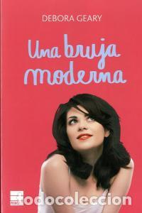 Libros: UNA BRUJA MODERNA - GEARY, DEBORA