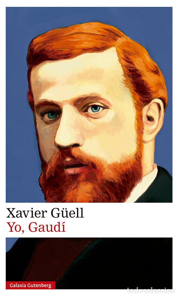 Libri: YO GAUDI - GUELL, XAVIER