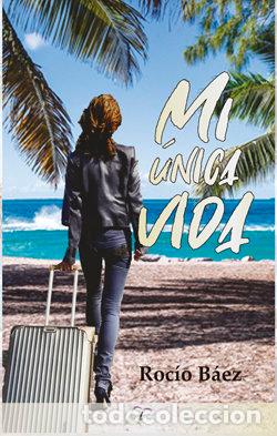 B&uuml;cher: MI UNICA VIDA - BAEZ, ROCIO