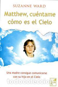 Livres: MATTHEW CUENTAME COMO ES EL CIELO - WARD, SUZANNE