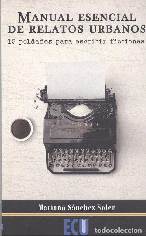 books: MANUAL ESENCIAL DE RELATOS URBANOS 13 PEL - SANCHEZ SOLER, MARIANO