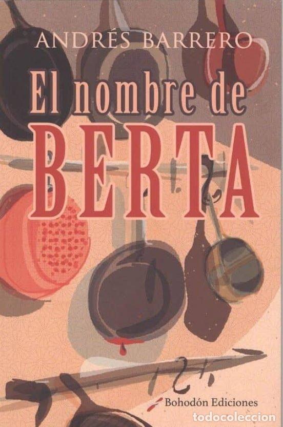 books: EL NOMBRE DE BERTA - ANDRES BARRERO