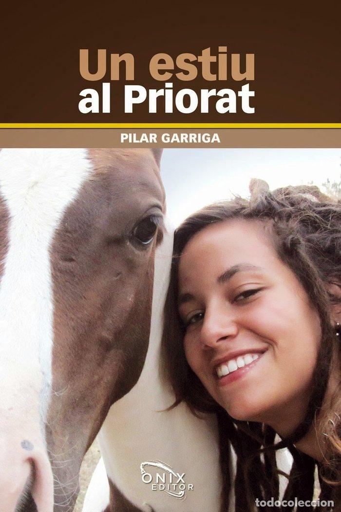 books: UN ESTIU AL PRIORAT - GARRIGA, PILAR