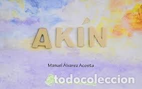 books: AKIN - MANUEL ALVAREZ ACOSTA