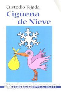 books: CIGUE&Ntilde;A DE NIEVE - TEJADA CRUZ, CUSTODIO