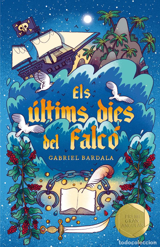 Livres: ELS ULTIMS DIES DEL FALCO - GABRIEL BARDALA
