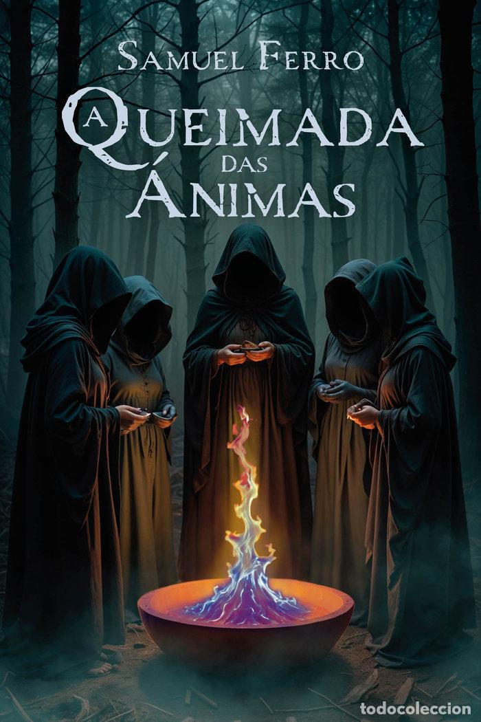 Libros: A QUEIMADA DAS ANIMAS - FERRO, SAMUEL