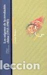 Libri: ORIGENES DE LA REVOLUCION CHINA 1915-1945 - BIANCO, L.