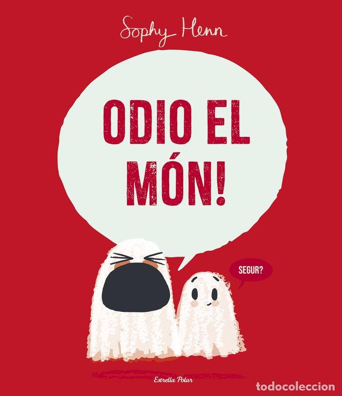 Libri: ODIO EL MON - HENN, SOPHY