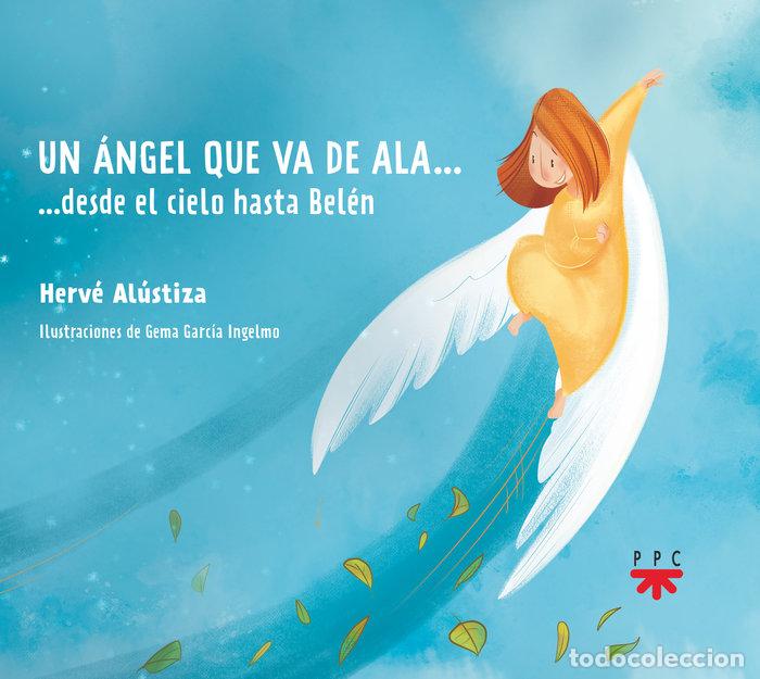 B&uuml;cher: UN ANGEL QUE VA DE ALA DESDE EL CIELO HASTA BELEN - HERVE ALUSTIZA