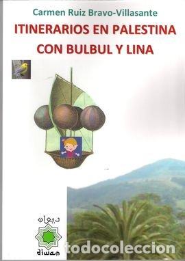 B&uuml;cher: ITINERARIOS EN PALESTINA CON BULBUL Y LINA - RUIZ BRAVO VILLASANTE, CARMEN