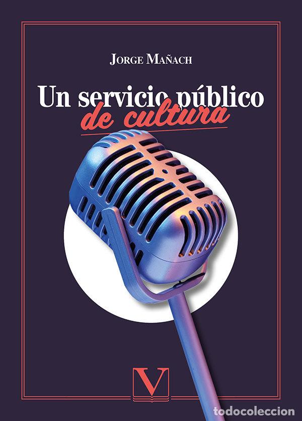 books: UN SERVICIO PUBLICO DE CULTURA - MA&Ntilde;ACH, JORGE