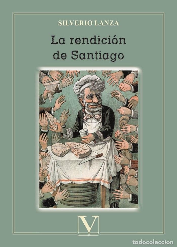 books: LA RENDICION DE SANTIAGO - LANZA, SILVERIO