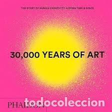 books: 30000 YEARS OF ART NEW EDITION MINI FORMAT - AA.VV