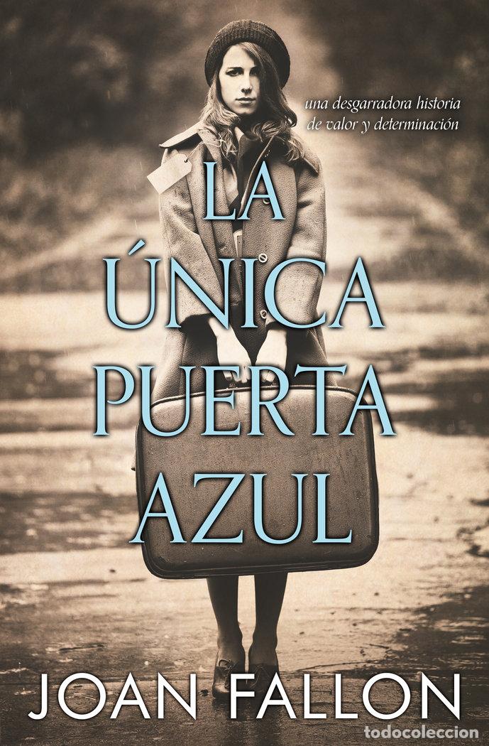 Libros: LA &Uacute;NICA PUERTA AZUL - FALLON, JOAN