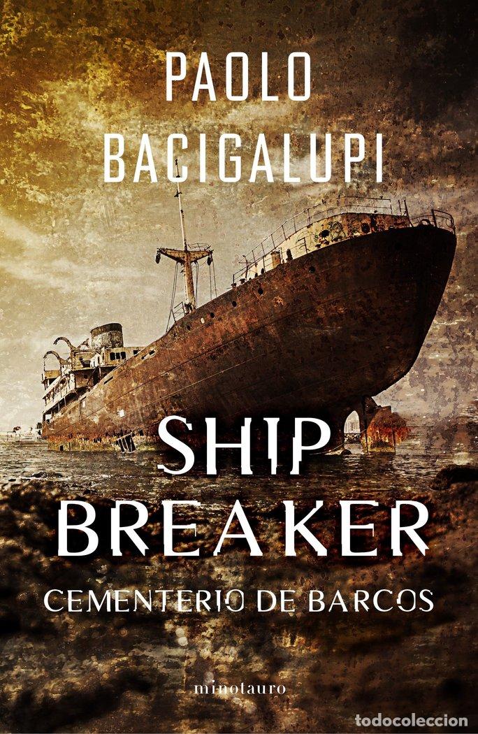 Libros: SHIP BREAKER 1 - BACIGALUPI, PAOLO