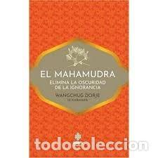 Libros: EL MAHAMUDRA - WANGCHUG DORJE IX KARMAPA