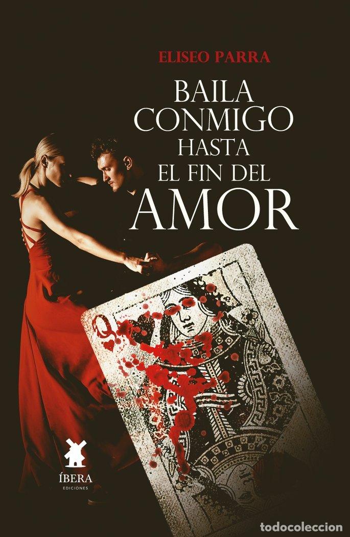 Livros: BAILA CONMIGO HASTA EL FIN DEL AMOR - ELISEO PARRA