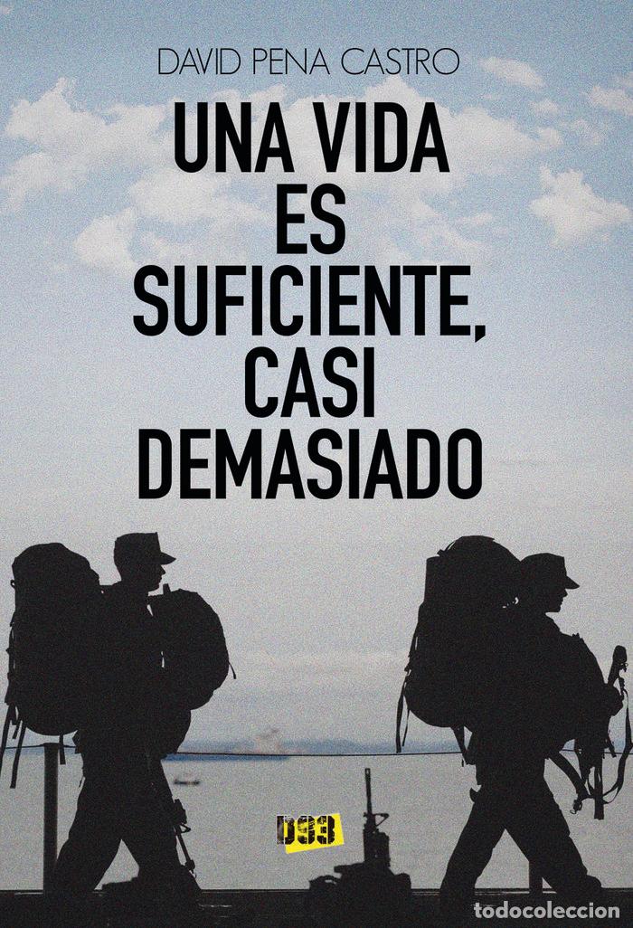 Livres: UNA VIDA ES SUFICIENTE CASI DEMASIADO - PENA CASTRO, DAVID