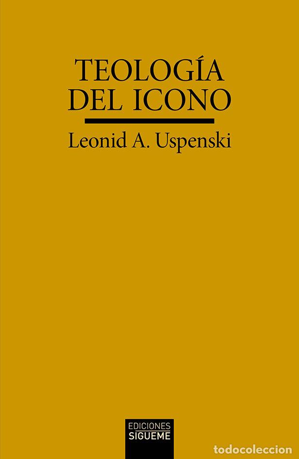 Libros: TEOLOGIA DEL ICONO - USPENSKI, LEONID A.