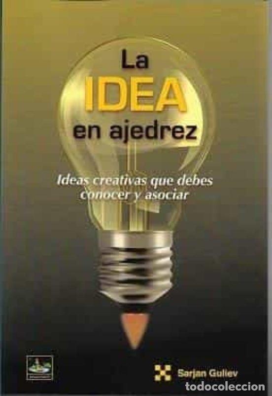 Libros: LA IDEA EN AJEDREZ - SURJAN GULIEV