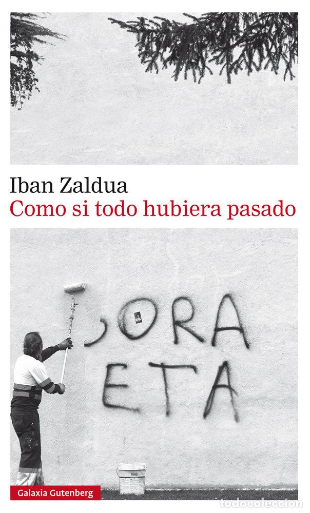 Libros: COMO SI TODO HUBIERA PASADO - ZALDUA, IBAN