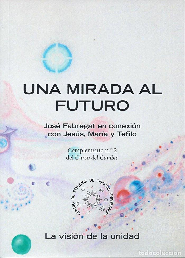 books: UNA MIRADA AL FUTURO - FABREGAT BISBAL, JOSE
