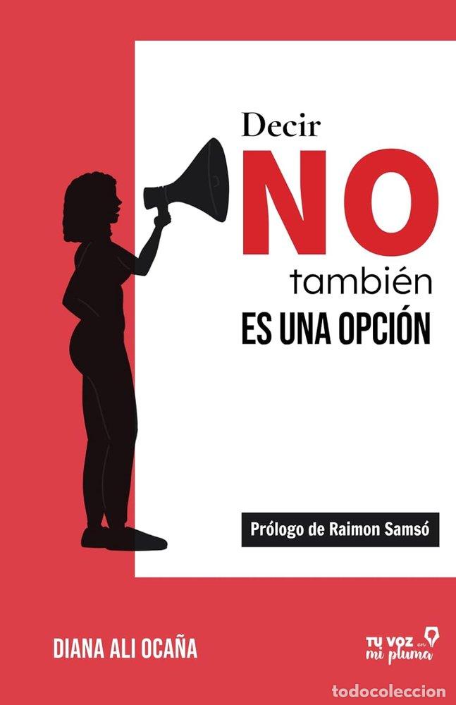 books: DECIR NO TAMBIEN ES UNA OPCION - ALI OCA&Ntilde;A, DIANA