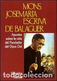Libros: APUNTES SOBRE LA VIDA DEL FUNDADOR DEL OPUS DEI - BERNAL, SALVADOR