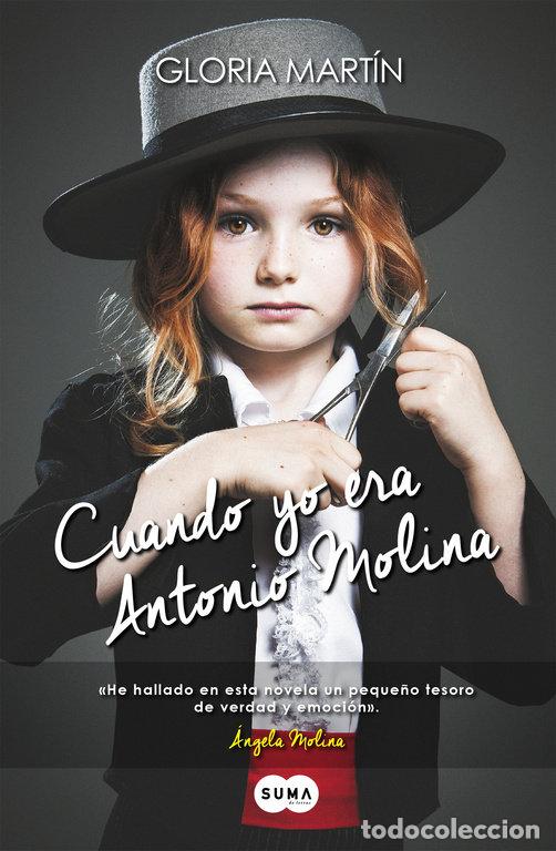 Libros: CUANDO YO ERA ANTONIO MOLINA - MARTIN, GLORIA