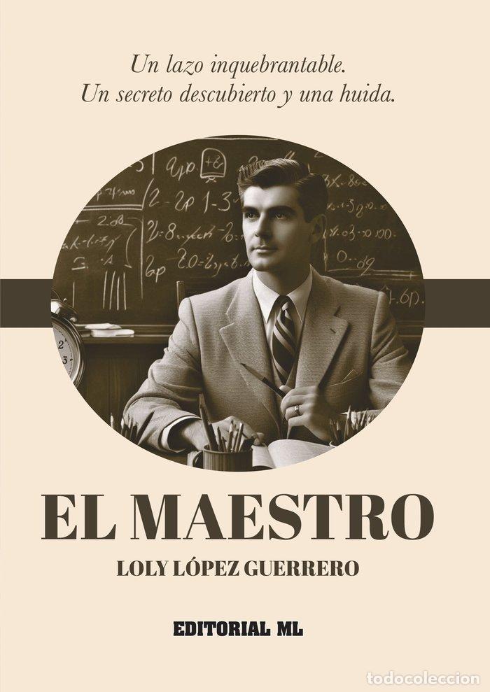 Libros: EL MAESTRO - LOPEZ GUERRERO, LOLY