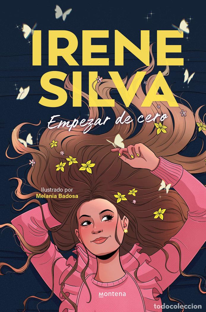 Libros: IRENE SILVA EMPEZAR DE CERO - IRENE SILVA