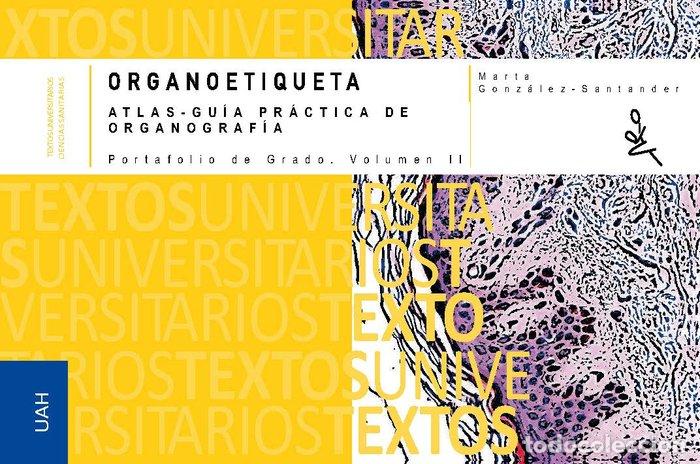Livres: ORGANOETIQUETA ATLAS GUIA PRACTICA DE ORGANOGRAFIA PORTAFO - GONZALEZ-SANTANDER MARTINEZ, MARTA