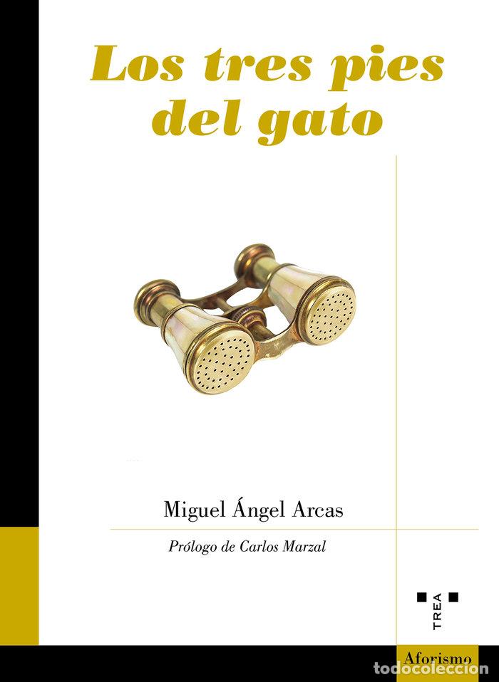 Livres: TRES PIES DEL GATO,LOS - ARCAS, MIGUEL ANGEL
