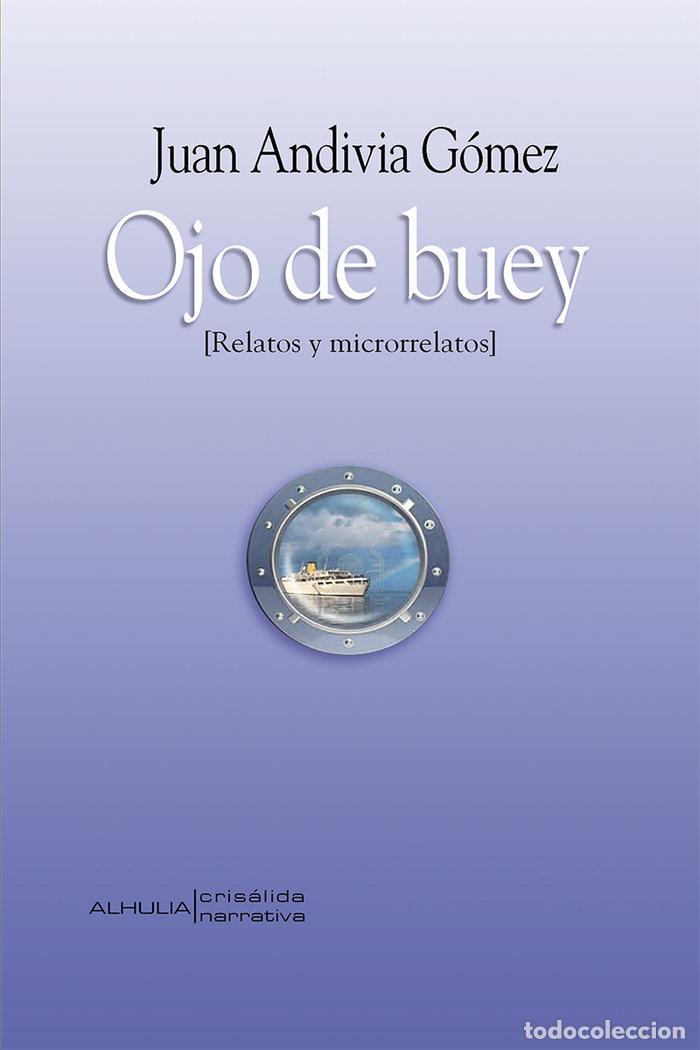 Libri: OJO DE BUEY - ANDIVIA GOMEZ, JUAN