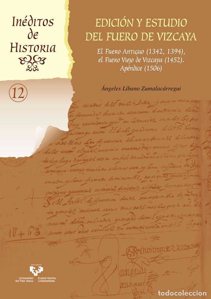 Livros: EDICION Y ESTUDIO DEL FUERO DE VIZCAYA. EL FUERO ANTIGUO (13 - LIBANO ZUMALACARREGUI, ANGELES